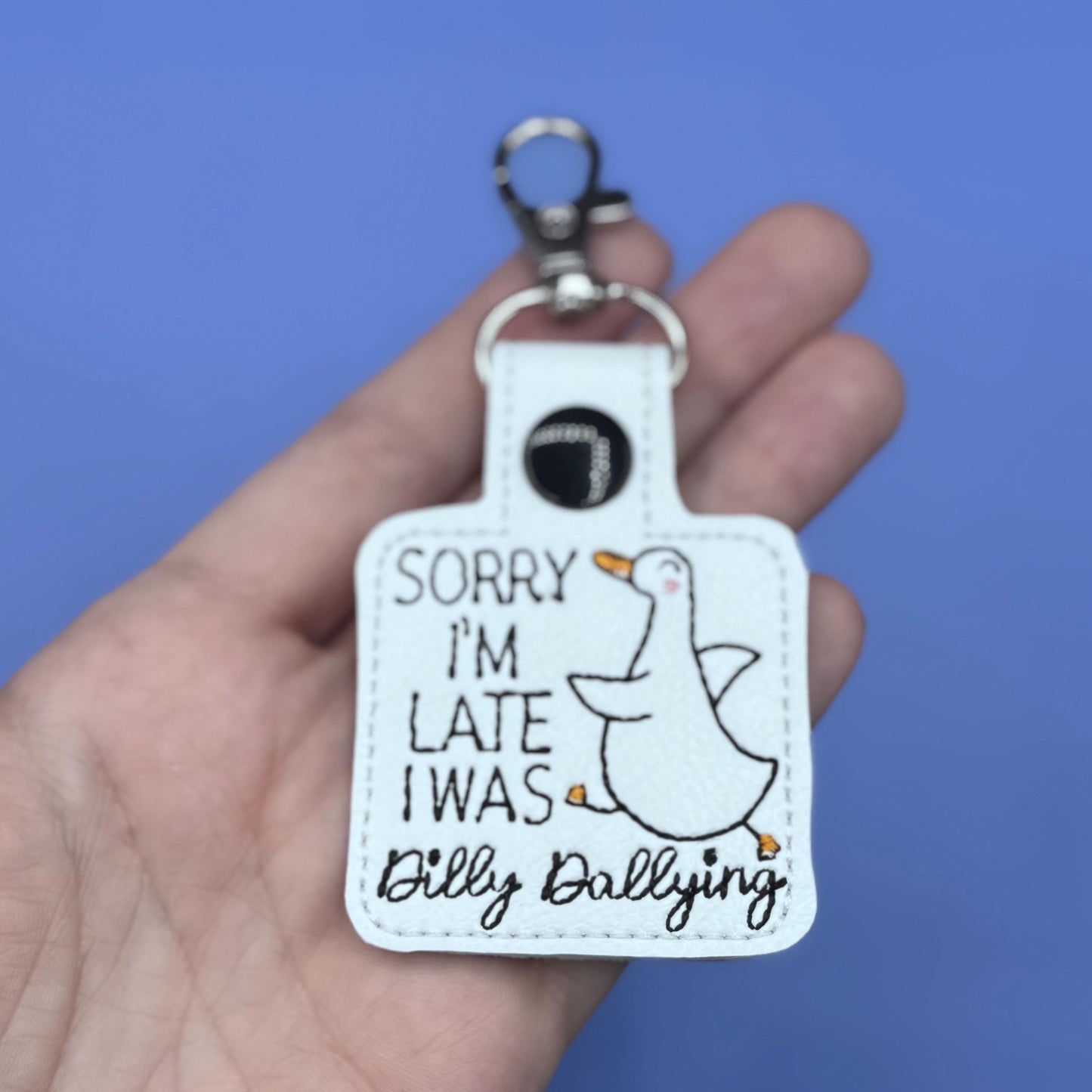 Sorry I was Late, I was Dilly Dallying Goose Keychain-Charming Little Stitches