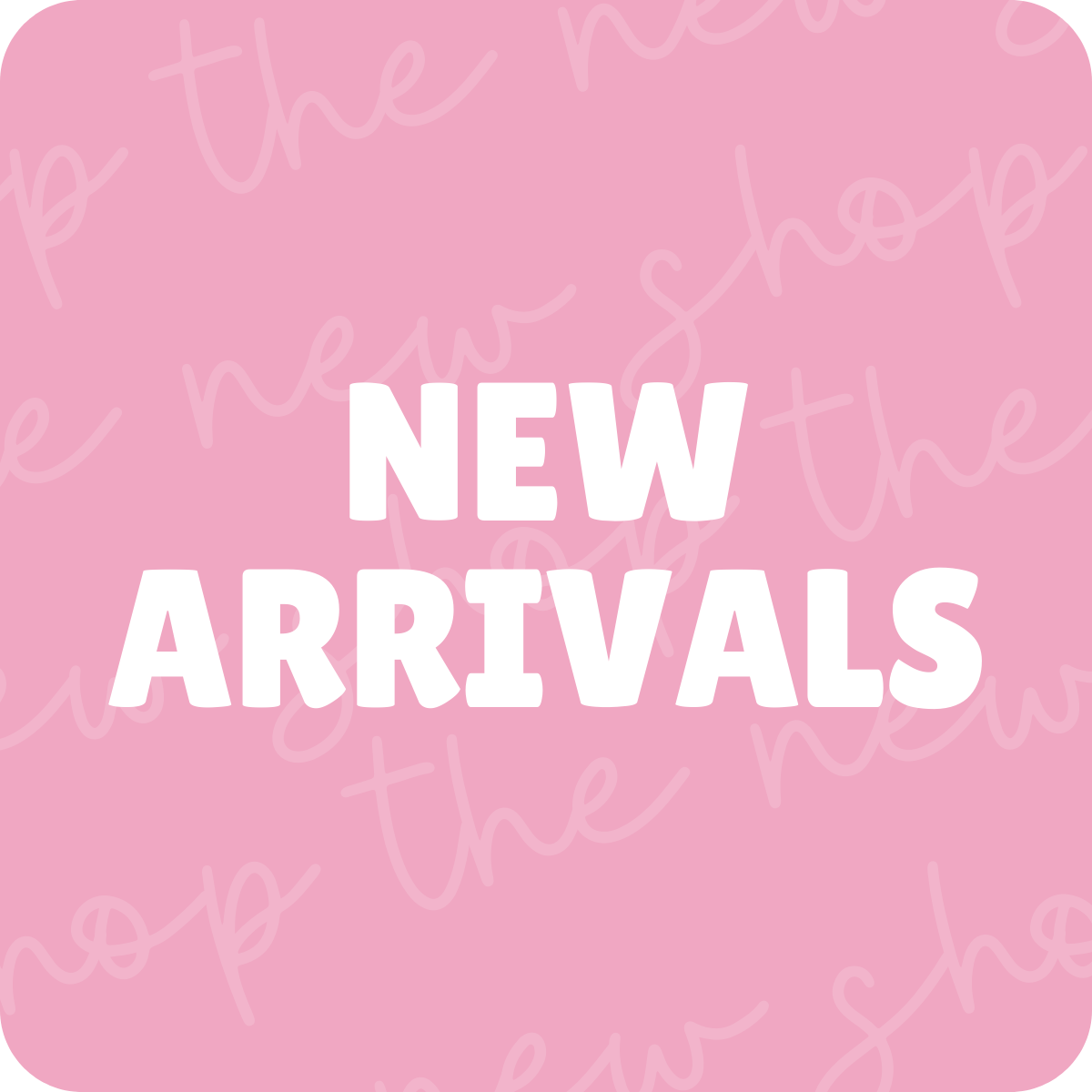 New Arrivals