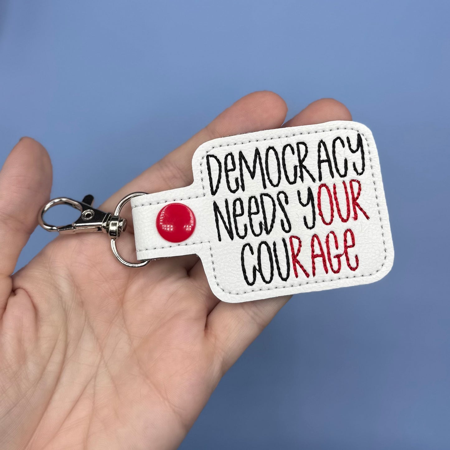 Democracy needs your courage our rage keychain