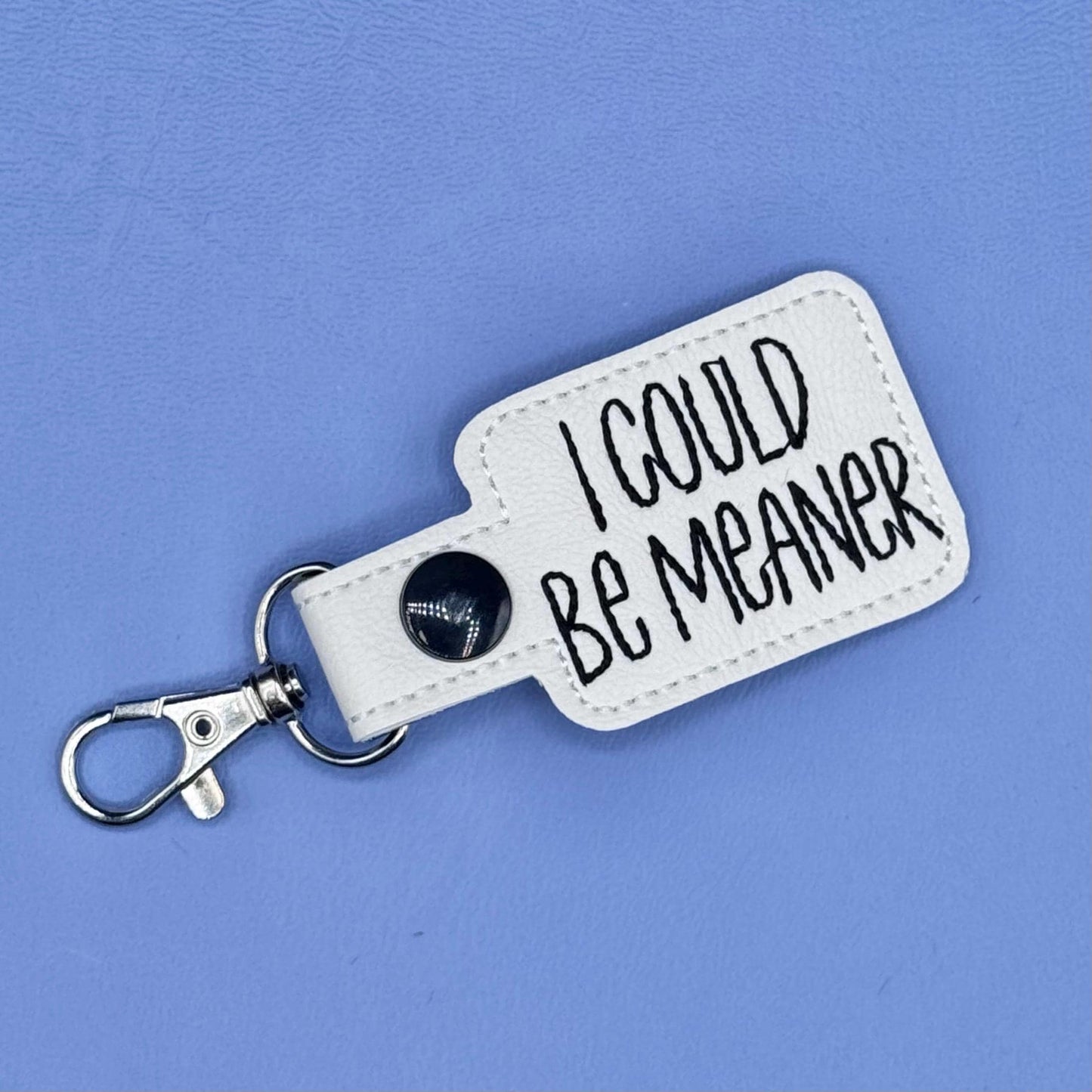 I Could be Meaner Keychain Sarcastic  Lanyard Tag-Charming Little Stitches