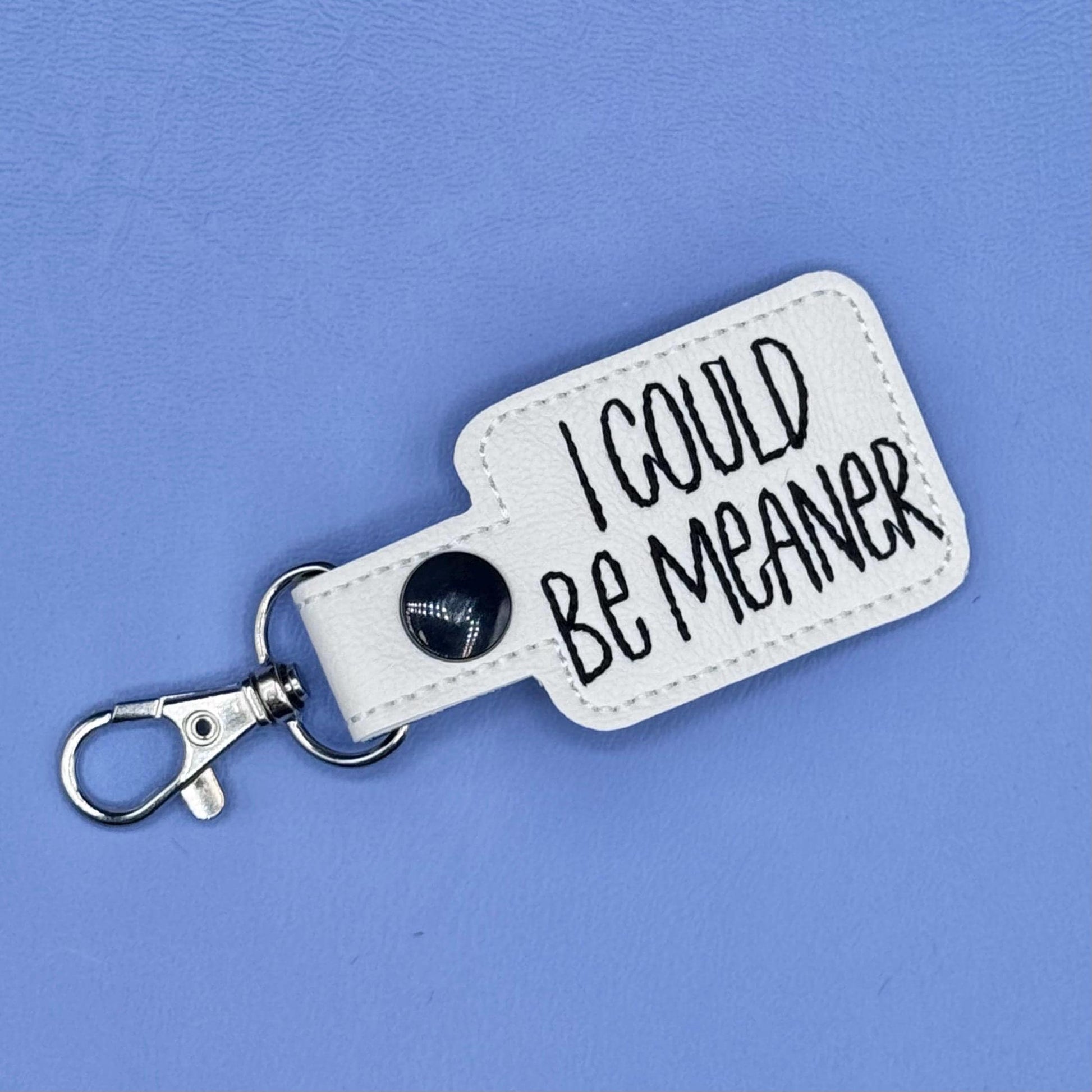 I Could be Meaner Keychain Sarcastic  Lanyard Tag-Charming Little Stitches