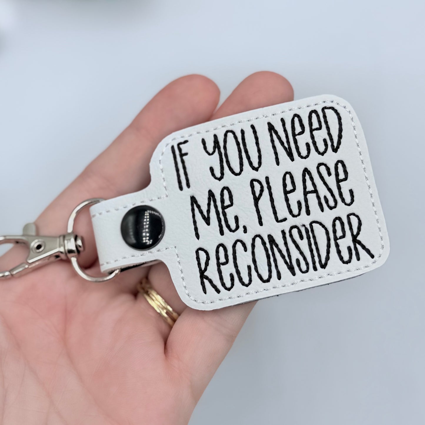 If you need me please reconsider keychain