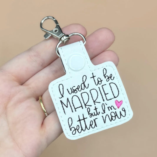 I was married but now I’m better keychain divorce separated